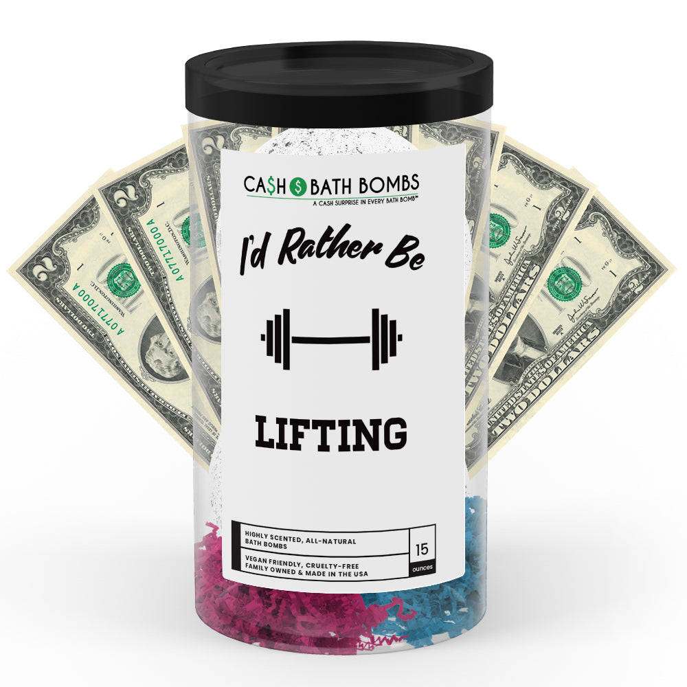 I'd rather be Lifting Cash Bath Bombs