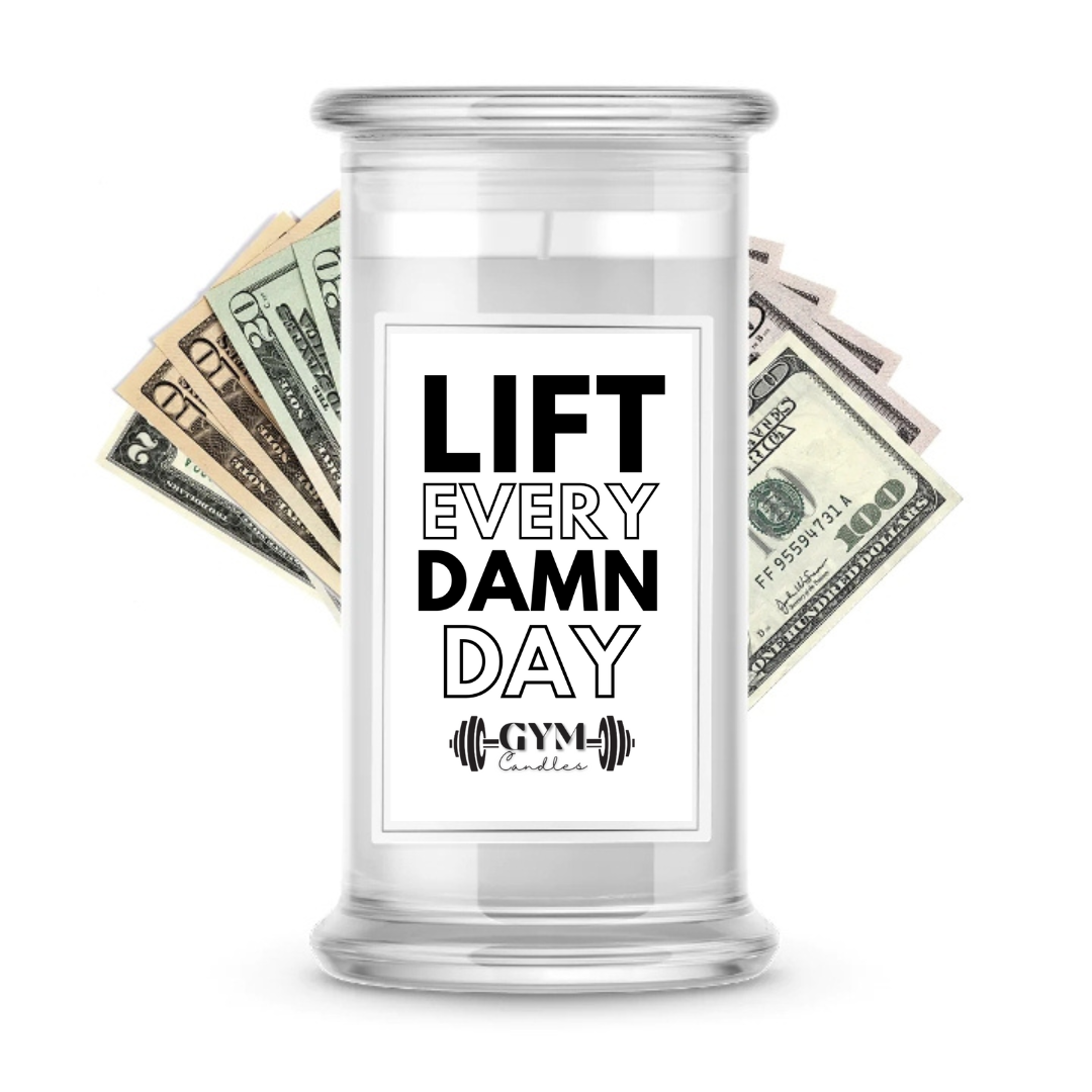 Lift Every Damn Day | Cash Gym Candles
