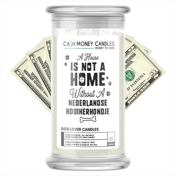 A house is not a home without a Nederlandse Kooikerhondje Dog Cash Candle