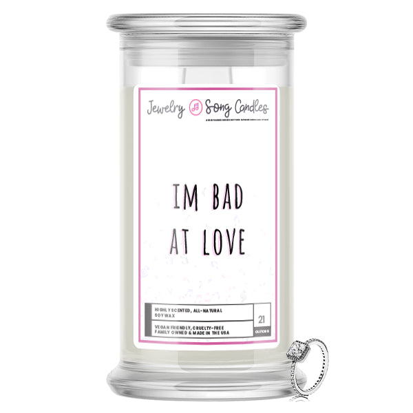 Im Bad at Love Song | Jewelry Song Candles