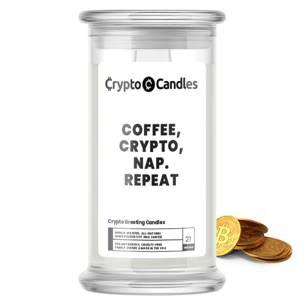 Coffee, Crypto, Nap. Repeat Crypto Greeting Candles