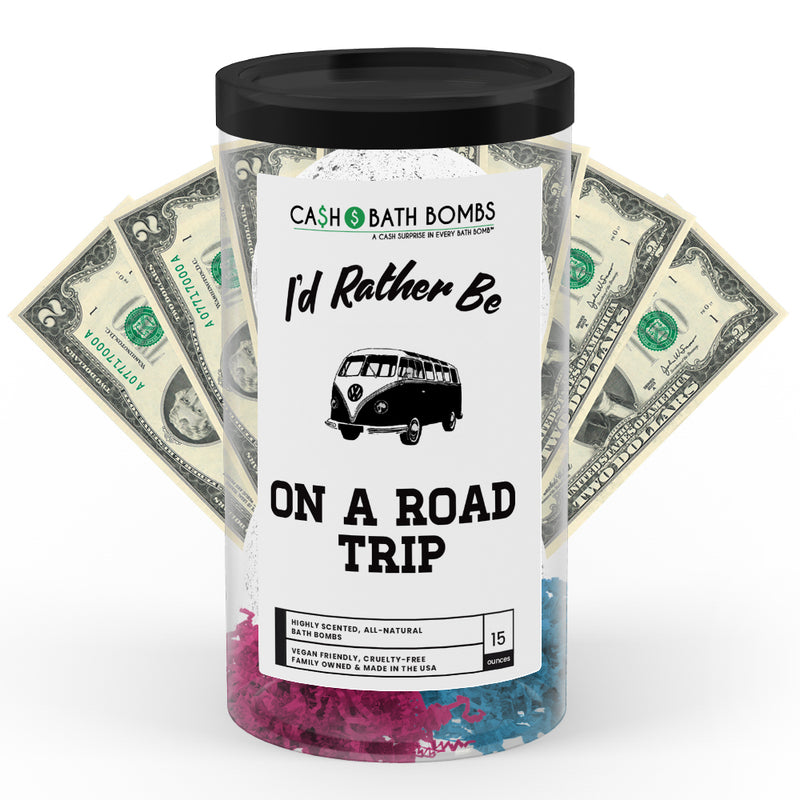 I'd rather be On a Road Trip Cash Bath Bombs