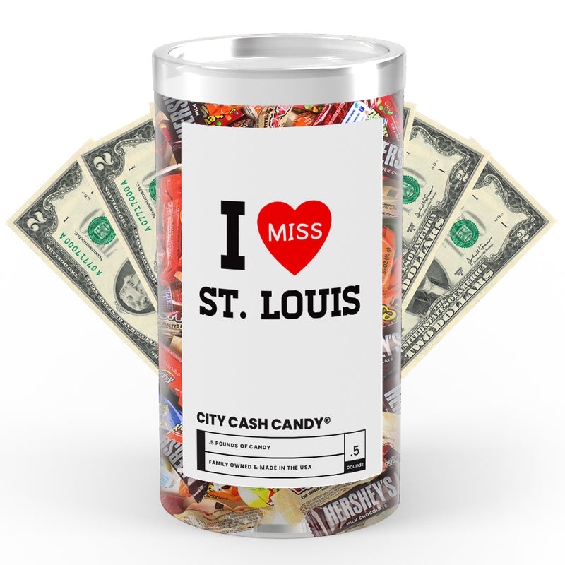 I miss ST. Louis City Cash Candy