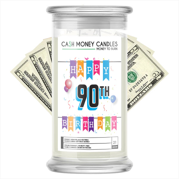 Happy 90th Birthday Cash Candle