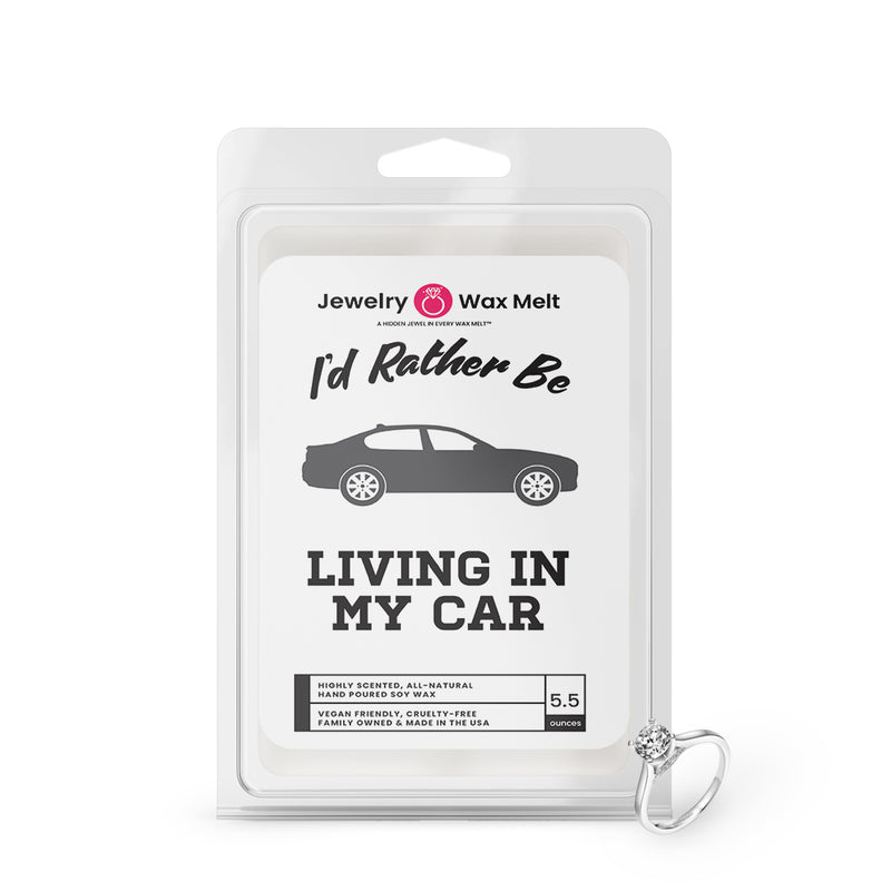I'd rather be Living in My Car Jewelry Wax Melts