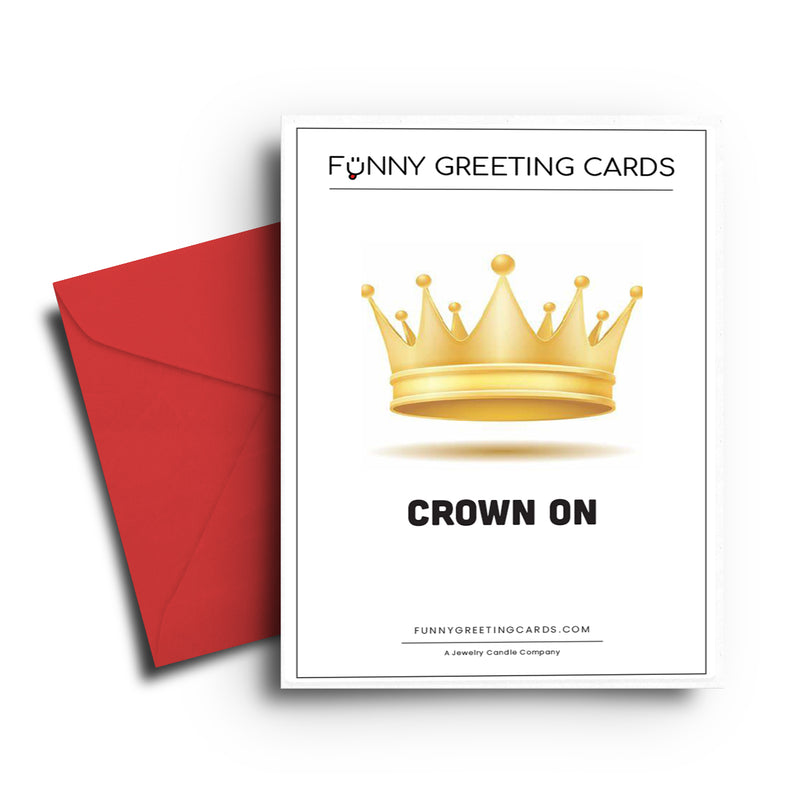 Crown On Funny Greeting Cards