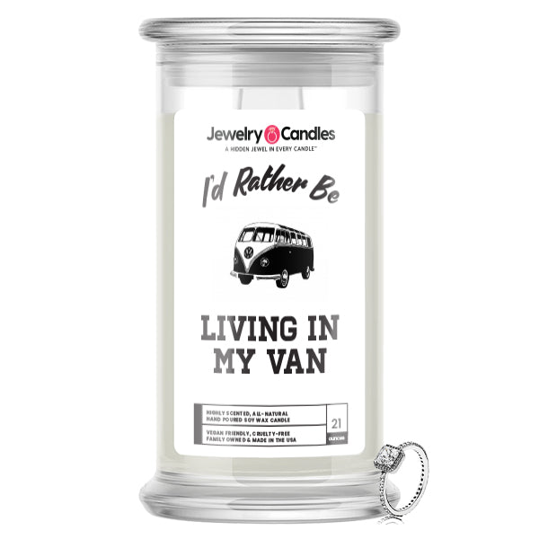 I'd rather be Living in My Van Jewelry Candles