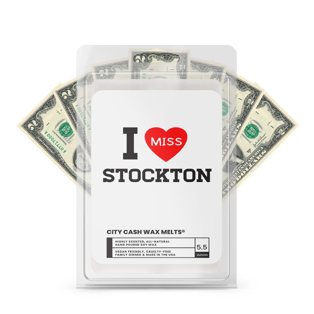 I miss Stockton City Cash Wax Melts