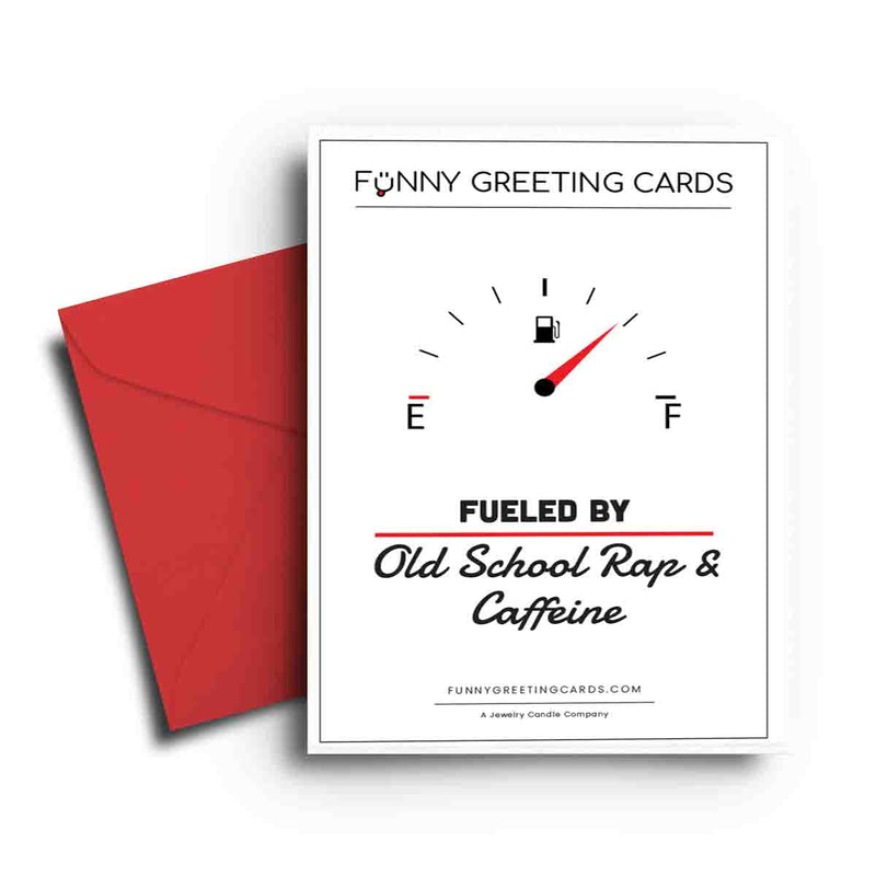 Fueled By Old School Rap and Caffeine Funny Greeting Cards