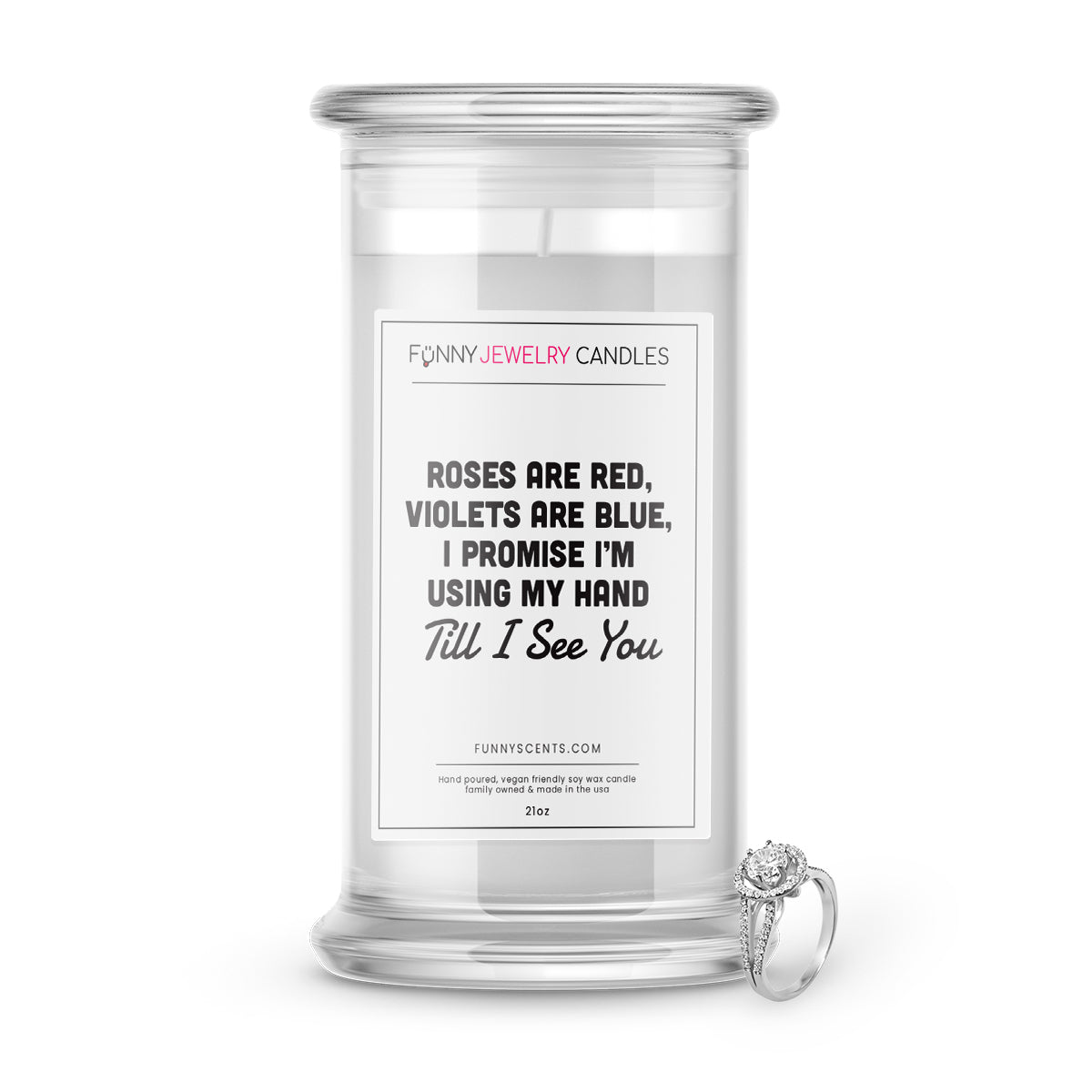 Roses are Red, Violets are Blue, I Promise I'm using My hand till I see you Jewelry Funny Candles
