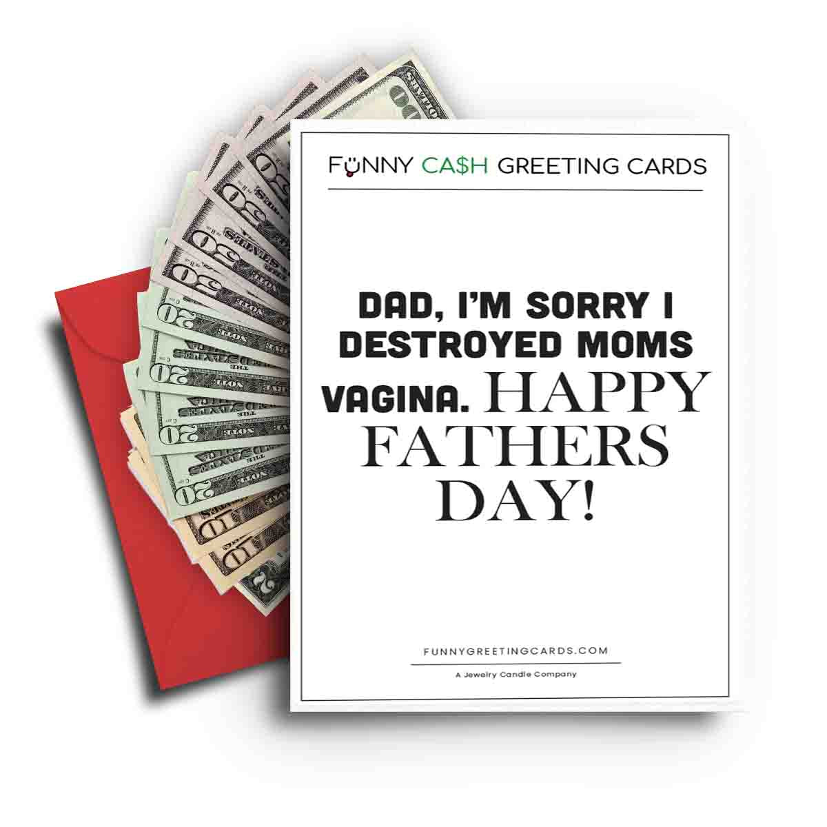 Dad, I'm Sorry I Destroyed Moms Vagina. Happy Fathers Day! Funny Cash Greeting Cards