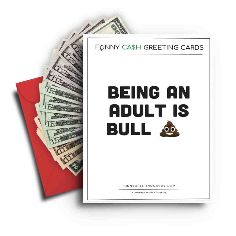 Being an Adult is Bullshit Funny Cash Greeting Cards