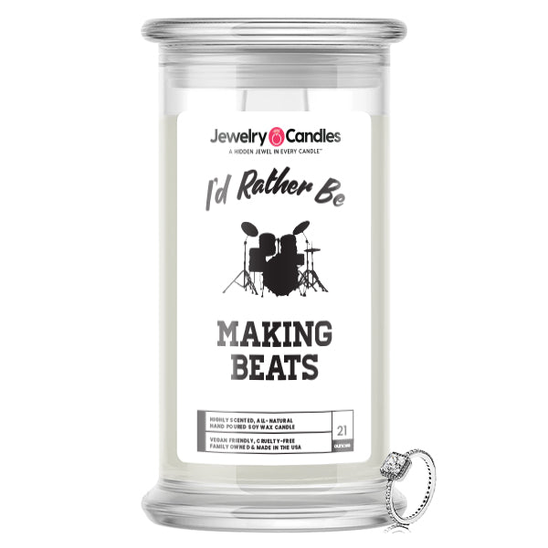 I'd rather be Making Beats Jewelry Candles