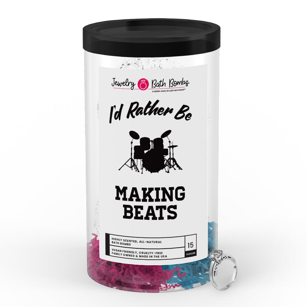 I'd rather be Making Beats Jewelry Bath Bombs
