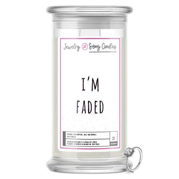 I'm Faded Song | Jewelry Song Candles