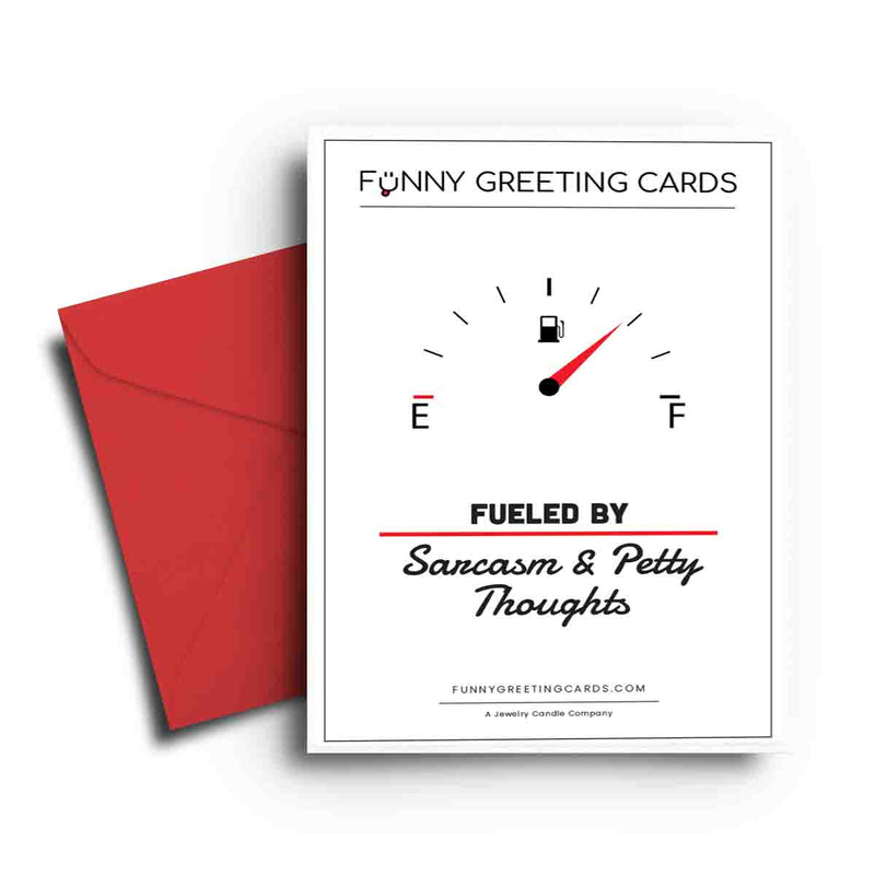 Fueled By Sarcasm and Pretty Thoghts Funny Greeting Cards