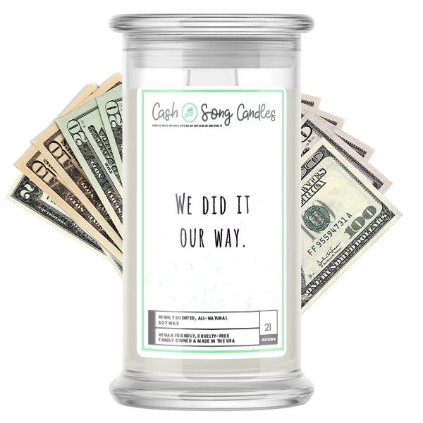 We Did it Our Way Song | Cash Song Candles