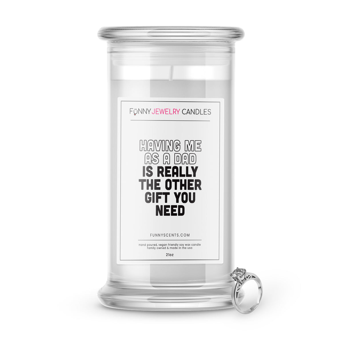 Having Me as a DAD is Really The Only Gift You Need Jewelry Funny Candles