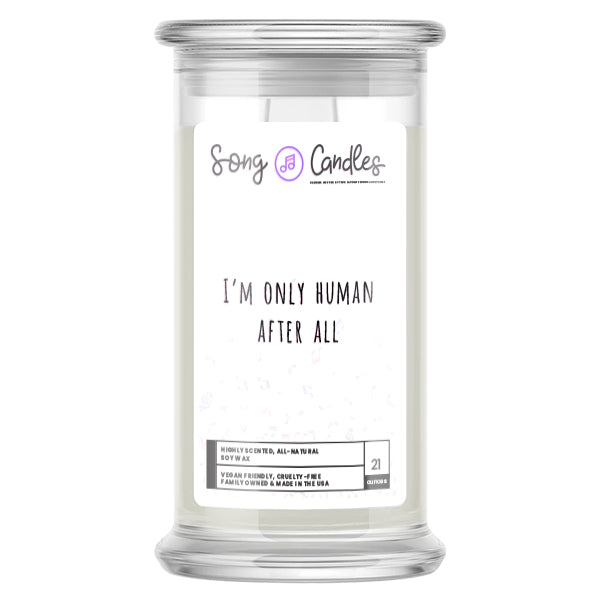 I'm Only Human After All | Song Candles