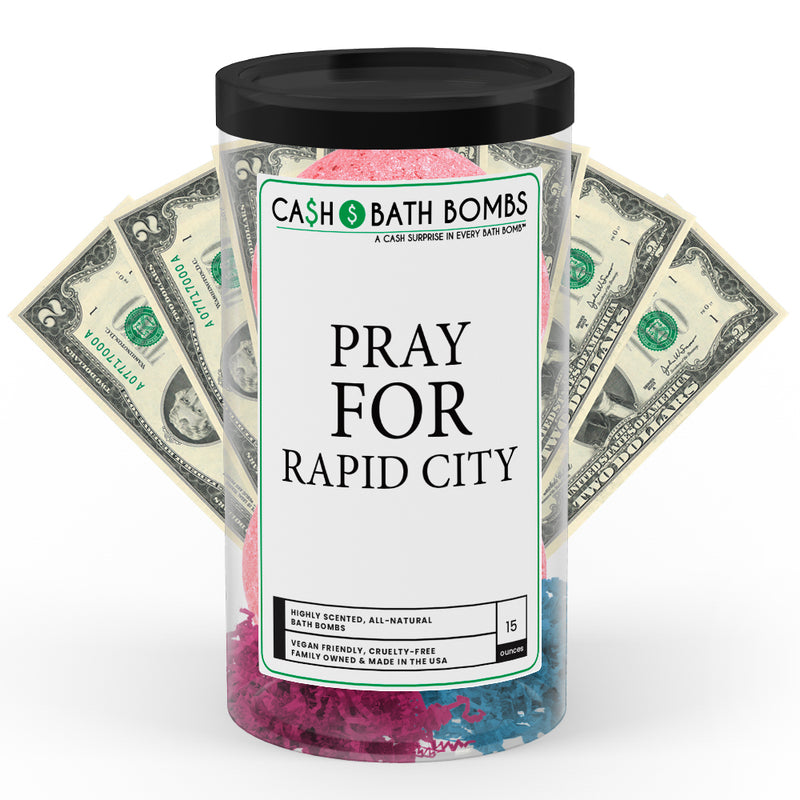 Pray For Rapid City Cash Bath Bomb Tube