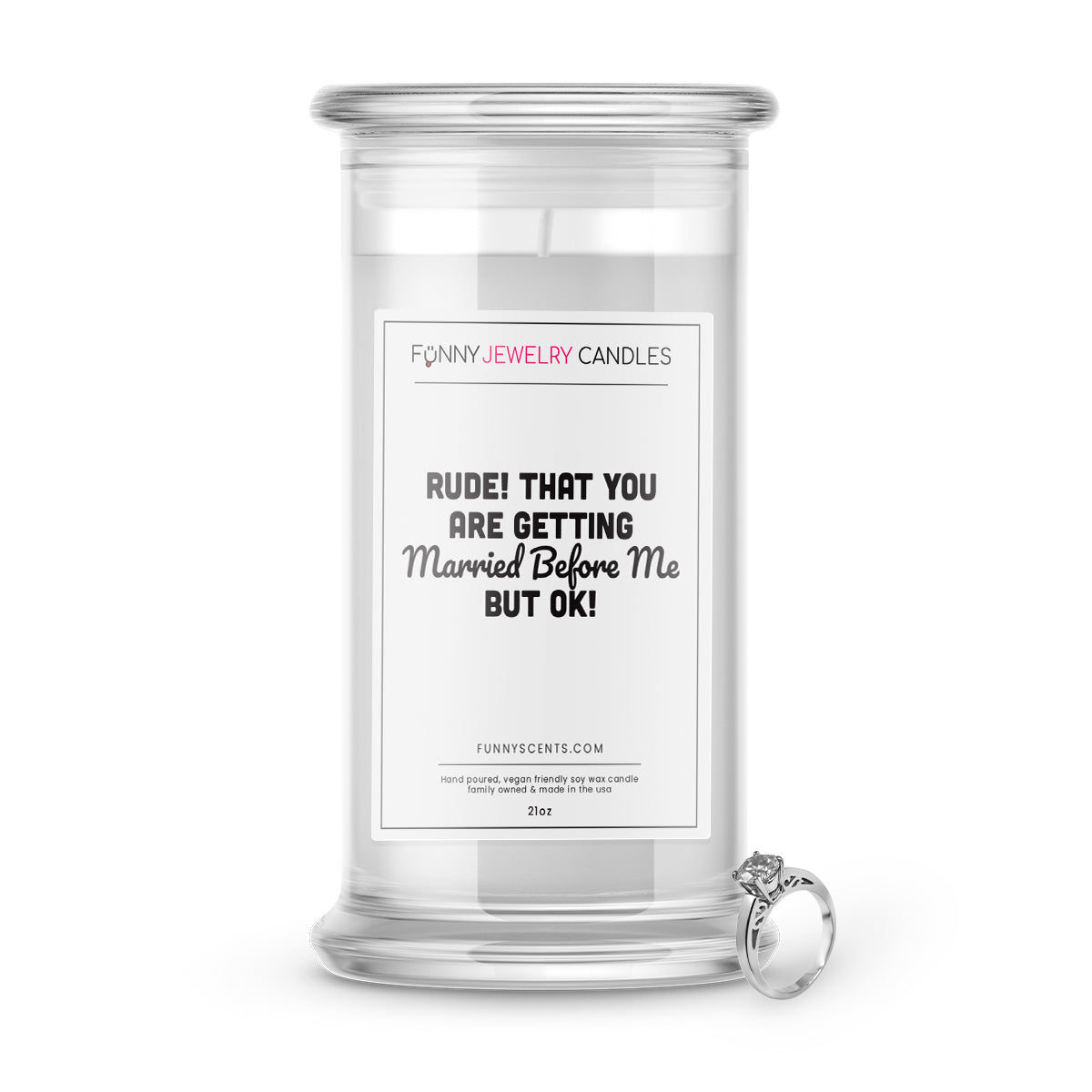 Rude! That You Are Getting Married Before Me but ok! Jewelry Funny Candles