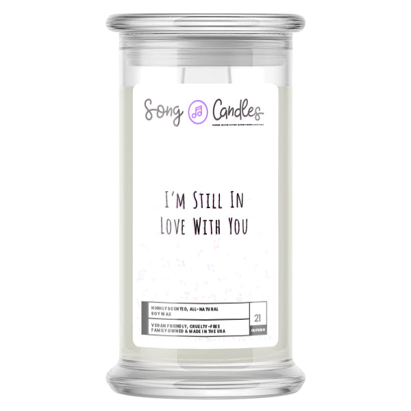 I'm Still In Love With You | Song Candles