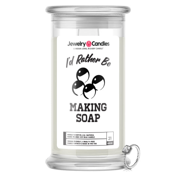 I'd rather be Making Shop Jewelry Candles