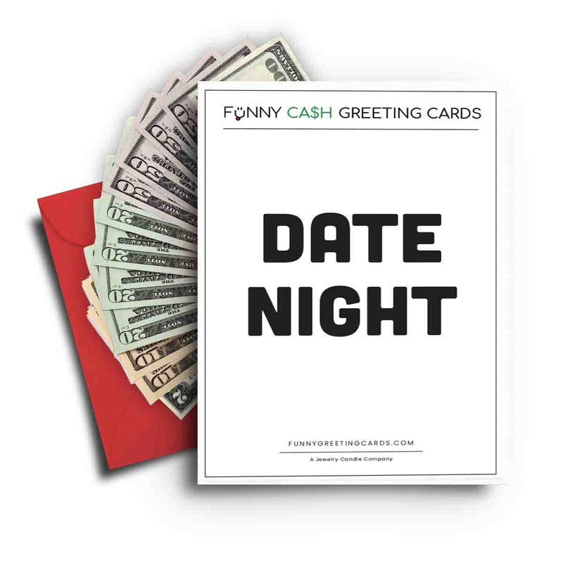 Date Night Funny Cash Greeting Cards