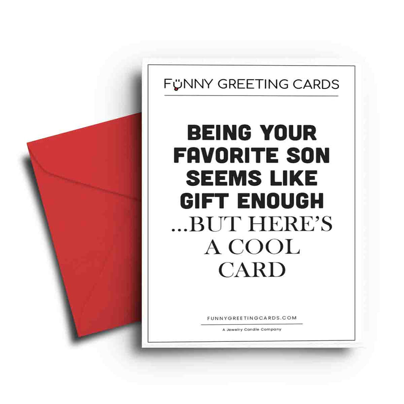 Being Your Favorite Son Seems Like Gift Enough... But Here is Cool Candle Funny Greeting Cards