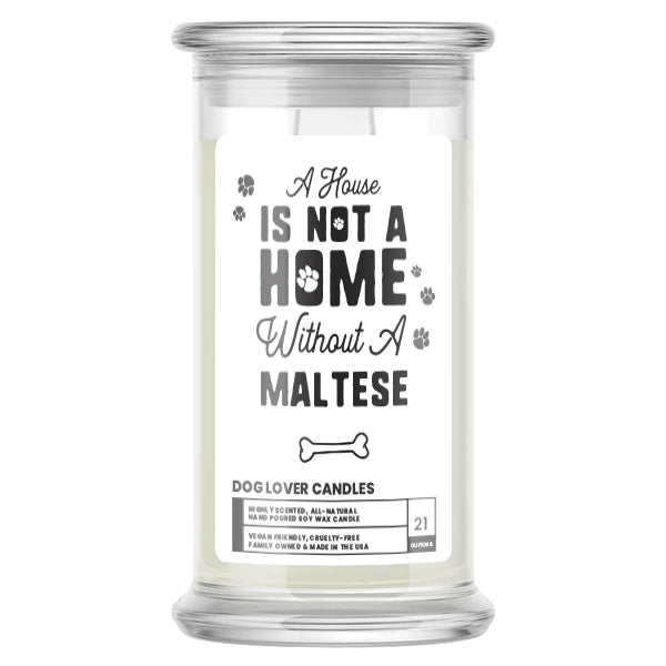 A house is not a home without a Maltese Dog Candle