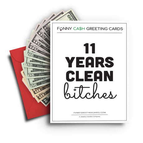 Clean and Sober Bitches Funny Cash Greeting Cards