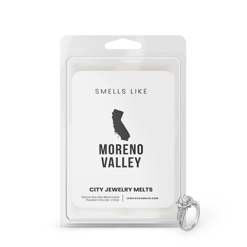 Smells Like Moreno Valley City Jewelry Wax Melts