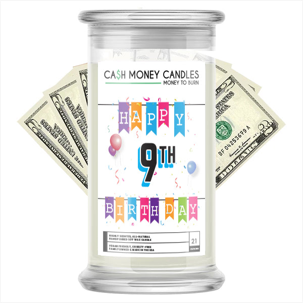Happy 9th Birthday Cash Candle