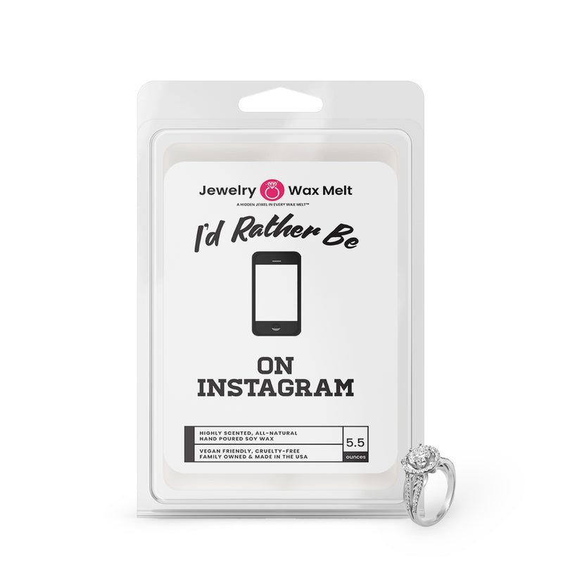 I'd rather be On Instagram Jewelry Wax Melts