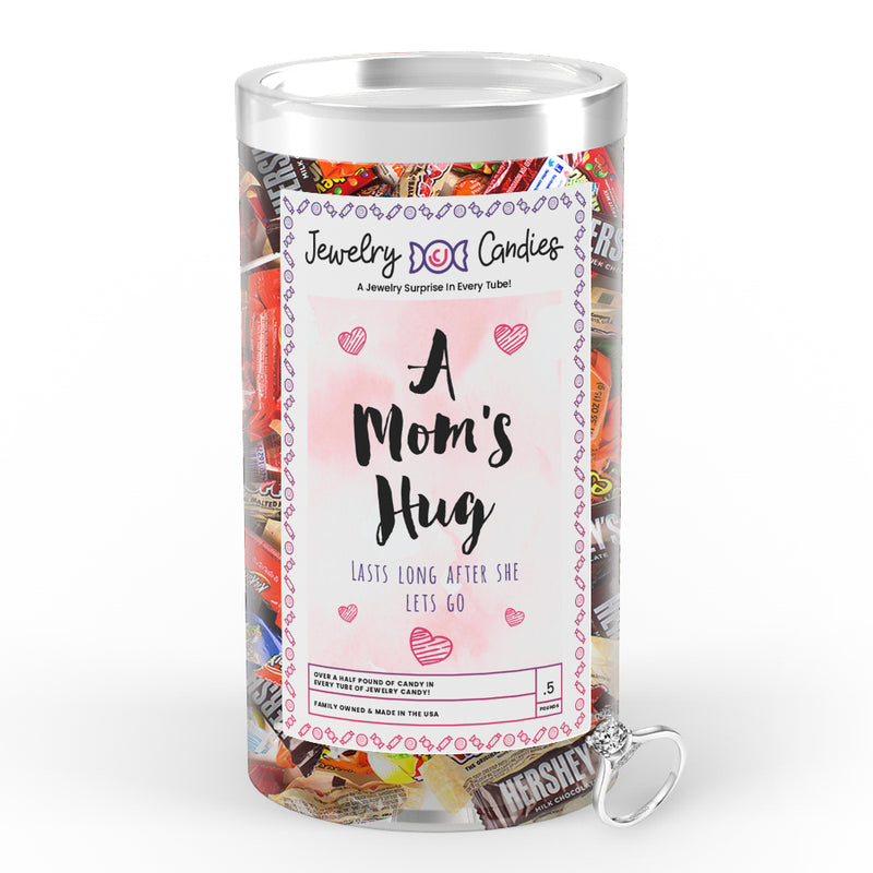 A Mom's Hug Lasts Long After the She Let's Go Jewelry Candy