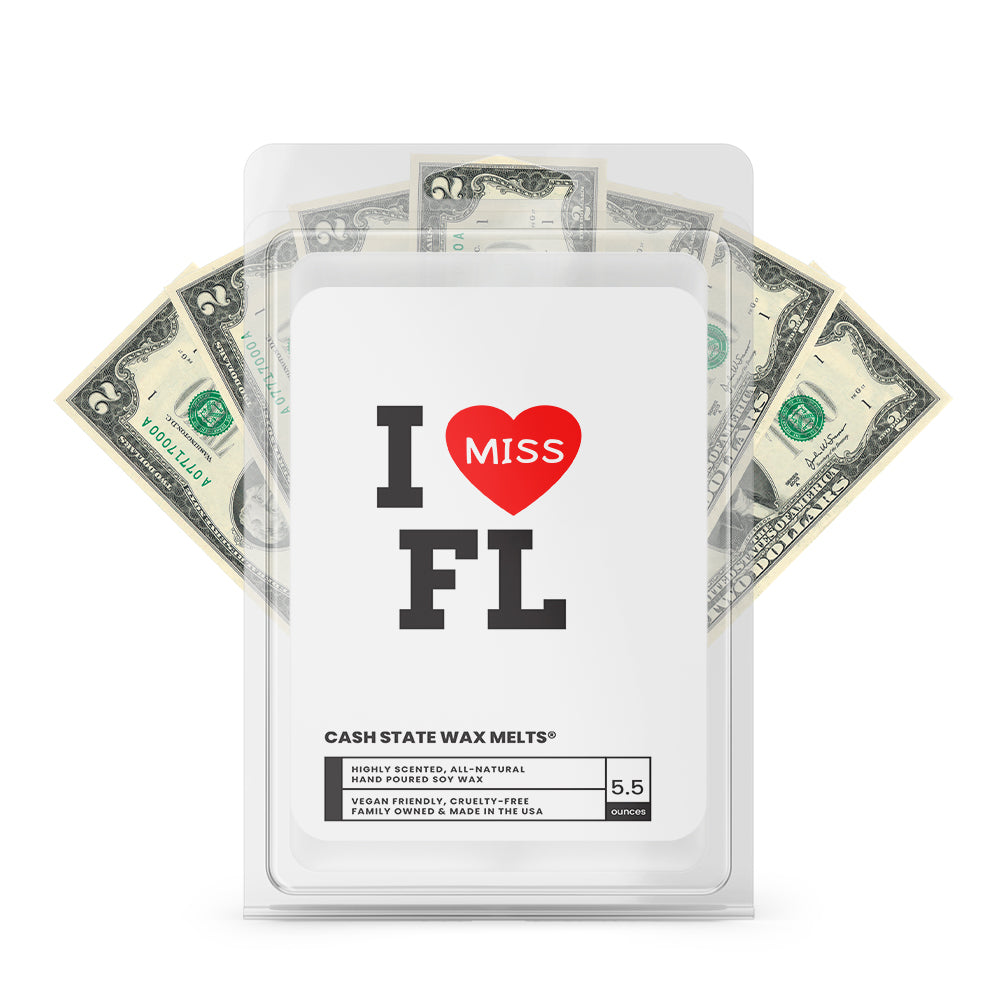 I miss FL Cash State Wax Melts