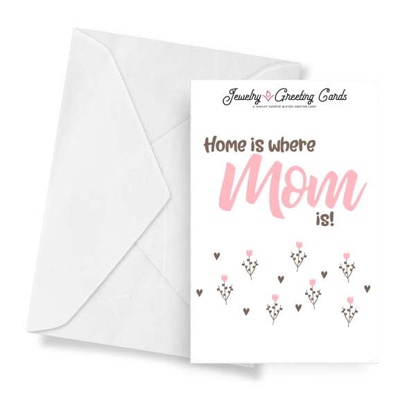 Home Is Where Mom Is! | Mother's Day Jewelry Greeting Cards®-Jewelry Greeting Cards-The Official Website of Jewelry Candles - Find Jewelry In Candles!