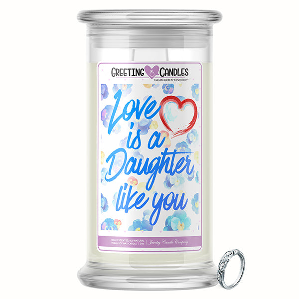Love Is A Daughter Like You Jewelry Greeting Candle