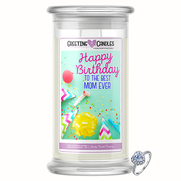 Happy Birthday To The Best Mom Ever! Jewelry Greeting Candle