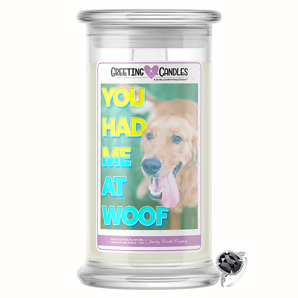 You Had Me At "Woof!" Jewelry Greeting Candles