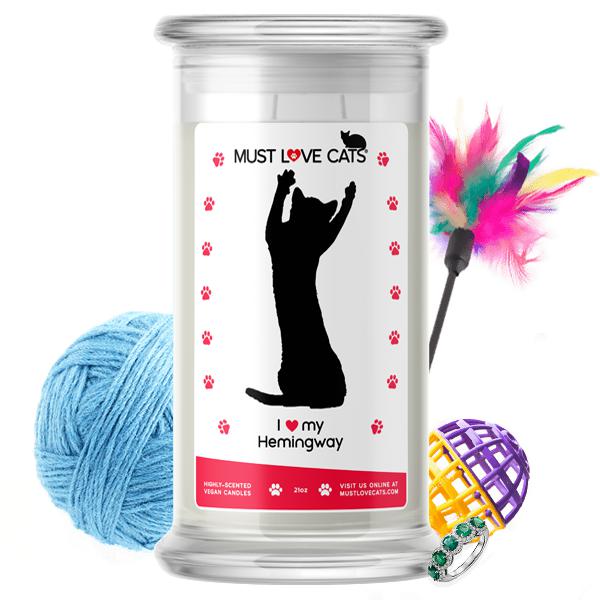 I Love My Hemingway | Must Love Cats® Candle-Must Love Cats® Candle-The Official Website of Jewelry Candles - Find Jewelry In Candles!