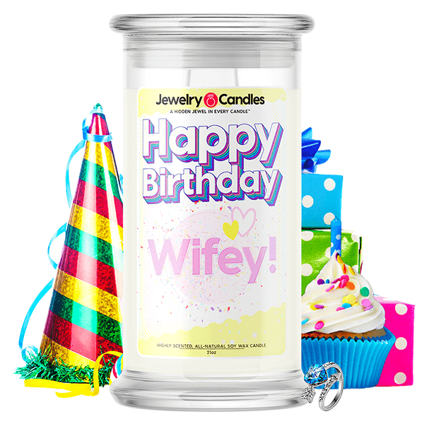 Happy Birthday Wifey! Happy Birthday Jewelry Candle