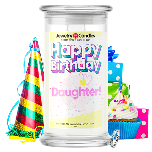 Happy Birthday Daughter! Happy Birthday Jewelry Candle