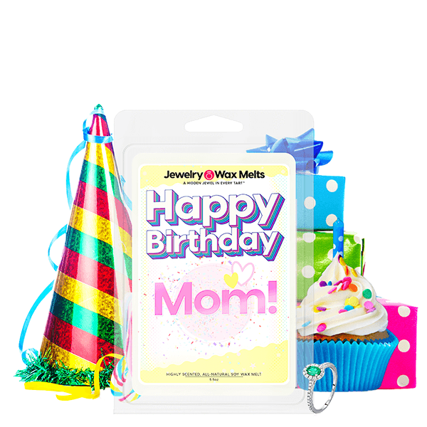 Happy Birthday Mom! Happy Birthday Jewelry Wax Melt