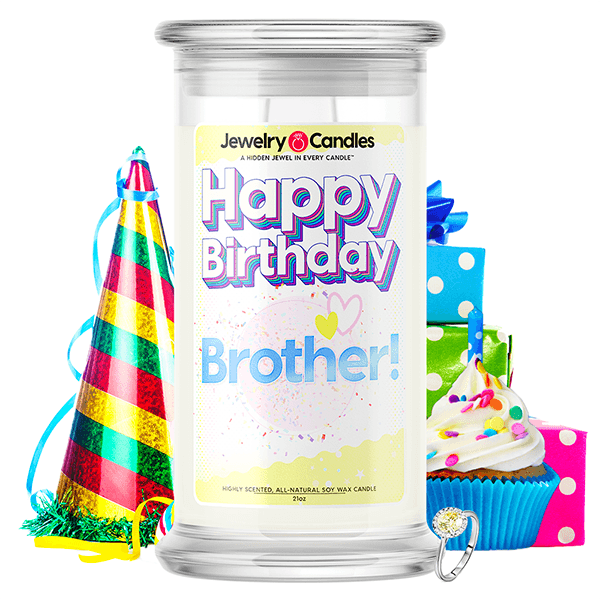 Happy Birthday Brother! Happy Birthday Jewelry Candle
