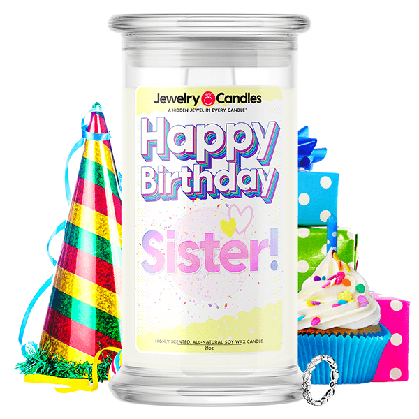 Happy Birthday Sister! Happy Birthday Jewelry Candle