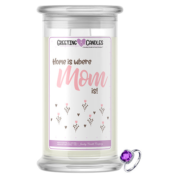 Home Is Where Mom Is! Jewelry Greeting Candles
