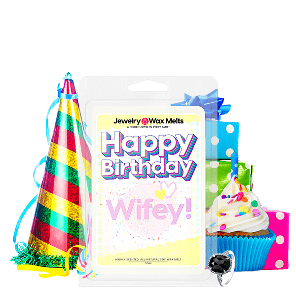 Happy Birthday Wifey! Happy Birthday Jewelry Wax Melt