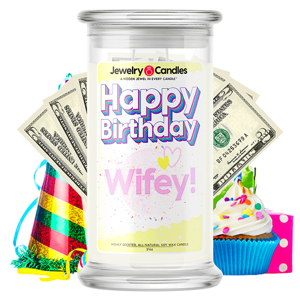 Happy Birthday Wifey! Happy Birthday Cash Money Candle