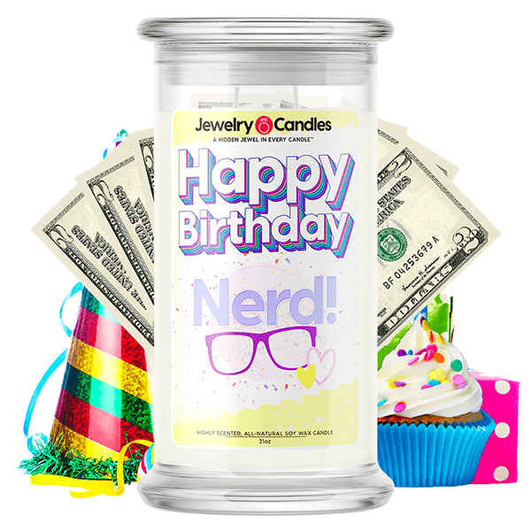 Happy Birthday Nerd! Happy Birthday Cash Money Candle